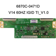 1pc TCON Board 6870C-0471D V14 60HZ IGID TI-V1.0 6870C-0471A V14 60HZ IGID SW V0.1 T-CON Logic Board