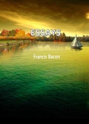 ESSAYS Francis Bacon