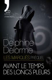 Avant le Temps des Longs Pleurs Delphine Delorme