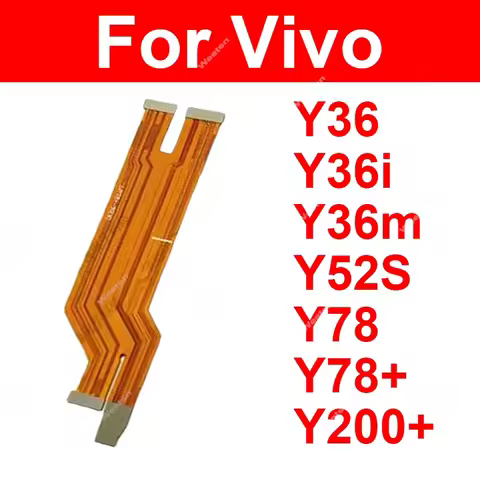For Vivo Y36 Y36i Y36m Y37 Pro Y52S Y78 Y78+ Y200+ Mainboard Flex Cable Motherboard Flex Ribbon Repl
