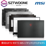 MSI/MSI WF75 GF75 MS-17F1 17F2 17F3/4 17F5 WF75 A Case B C D Screen Shaft