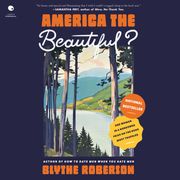 America the Beautiful? Blythe Roberson