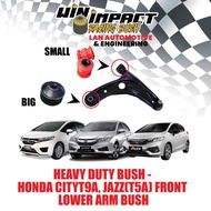 HEAVY DUTY BUSH -  HONDA CITYT9A, JAZZ(T5A) FRONT  LOWER ARM BUSH