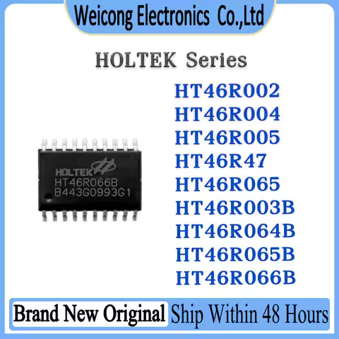 100% Brand New Original HT46R002 HT46R004 HT46R005 HT46R065 HT46R47 HT46R003B HT46R064B HT46R065B HT