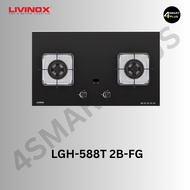 【𝐢-𝐒𝐲𝐧𝐜】LIVINOX Cooker Hob  LGH-588T 2B-FG / LGH-688T 2B-FG Safety Device / 2 Burner | 3 Burner Cook