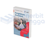 Pengelolaan Kearsipan Kelompok Manajemen Perkantoran Smk Kelas 11 - Kurikulum Merdeka - Erlangga