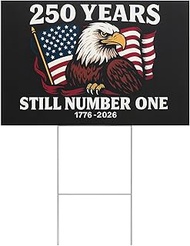 "250 Years, Still #1™" America 250 Anniversary Yard Sign1776 to 2026, American Flag Lawn Sign featur