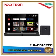 POLYTRON PLD 43BAG9953 / PLD-43BAG9953 TELEVISI SMART TV LED 43 INCH