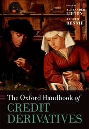 The Oxford Handbook of Credit Derivatives Alexander Lipton