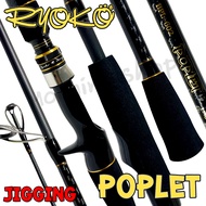 คันตีเหยื่อปลอม JIGGING RYOKO BALLISTA POPLET ป็อปเพล็ต ยาว 6 ฟุต