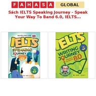 IELTS Speaking Journey Book - Speak Your Way To Band 6.0, IELTS Writing Journey - Elevate To Band 8.