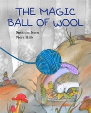The Magic Ball of Wool Susanna Isern