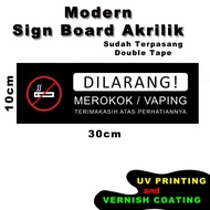 Sign Board Akrilik Anti Merokok/Vaping - Print UV Hitam 2mm -  SAUV11