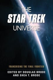 The Star Trek Universe Douglas Brode