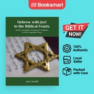 Hebrew with Joy in the Biblical Feasts: Hebrew Vocabulary, Scriptures & Traditions - 9781733323048