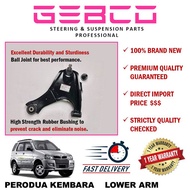 🔥PREMIUM LOWER ARM PERODUA KEMBARA【GEBCO】48068-87401/3, 48069-87401/3