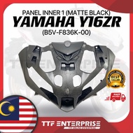 YAMAHA Y16ZR PANEL INNER 1 (MATTE BLACK) B5V-F836K-00 Y16 ZR Y 16 ZR KAVER DEPAN DADA HITAM
