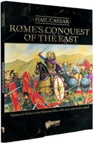 Wargames Delivered – Rome’s Conquest of The East Hail Caesar Physical Book: 70 Scenarios, Campaign S