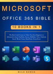 Microsoft Office 365 Bible Milo Rowse