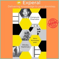 Compound Cinematics (paperback) - Akira Kurosawa and I by Shinobu Hashimoto (UK edition, paperback)