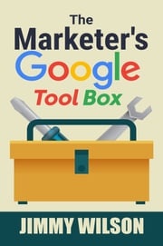 The Marketers Google Tool Box Samantha