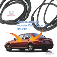 ยางขอบประตูข้าง เส้นรอบกรอบประตู Honda City Type Z 96-97-98-99-02 / ของใหม่เทียบ / ตรงรุ่น