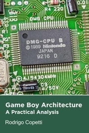 Game Boy Architecture Rodrigo Copetti