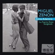 Miguel Zen?n &amp; Alma Adentro: The Puerto Rican Songbook