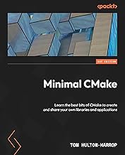 Minimal CMake: Learn the best bits of CMake to create and share your own libraries and applications