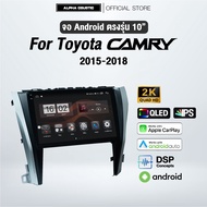 จอแอนดรอย ตรงรุ่น Alpha Coustic 10 นิ้ว สำหรับรถ Toyota Camry 2015-2018