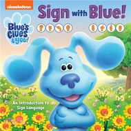 Sign with Blue! (Blue's Clues &amp; You): An Introduction to Sign Language
