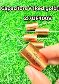 Capacitors V (Red gold)2.7UF400V C คุณภาพสูงจากเยอรมัน(ราคาต่อชิ้น)