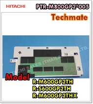 อะไหล่ของแท้/แผงควบคุมด้านหน้าตู้เย็นฮิตาชิ/HITACHI/PTR-M800GP2*005