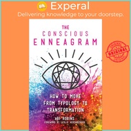 The Conscious Enneagram - How to Move from Typology to Transformation by Abi Robins (US edition, har
