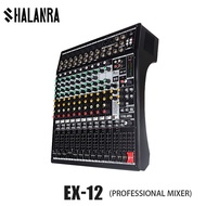 SHALANRA MIXER-EX-12 มิกเซอร์ 12 ช่อง บลูทูธ มิกเซอร์เอฟเฟกต์ 99 เล่น USB โปรเซสเซอร์ดิจิตอล แหล่งจ่ายไฟ 48v เหมาะสำหรับการแสดงสดระดับมืออาชีพ KTV