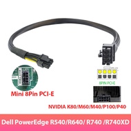 Mini 8Pin GPU to 8PIN PCI-E VGA power cable Nvidia K80 M40 M60 P40 P100. For Dell PowerEdge R540 R64