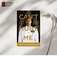 Can’t Hurt Me: Master Your Mind and Defy the Odds by David Goggins
