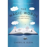 The Magic Words: Writing Great Books for Children and Young Adults | ArtArchives ( PDF / EPUB )