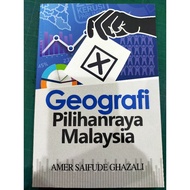 ZBH. Geografi Pilihan Raya Malaysia. Amer Saifude Ghazali.