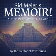 Sid Meier's Memoir! Sid Meier
