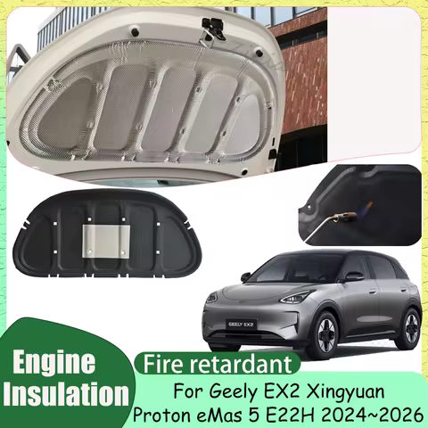 For Geely EX2 Proton eMas 5 E22H 2024 2025 2026 Car Hood Thermal lining Engine Soundproof Cotton Ins