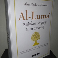 AL LUMA' Rujukan Lengkap Ilmu Tasawuf Abu Nashr