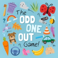 The Odd One Out Game!: A Fun Picture Puzzle Book for 3-5 Year Olds (Odd One Out Games) The Odd One O