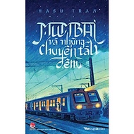 Cuốn Sách Văn Học Kinh Điển Hay- Mumbai Và Những Chuyến Tàu Đêm