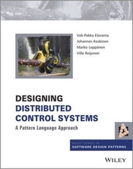 Designing Distributed Control Systems : A Pattern Language Approach by Veli-Pekka Eloranta (US edition, hardcover)