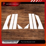 MAZDA CX30: Bộ dán PPF Cao Cấp bảo vệ TRỤ CỬA - Chống xước che mờ vết xước cũ. Proshield