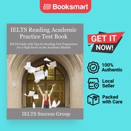 IELTS Reading Academic Practice Test Book: IELTS Guide with Tips for Reading Test Pr | 9781949282818