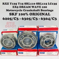 SKF Motorcycle Crankshaft Bearings RXZ Y125 Y15 SRL110 SRL115 LC135 EX5 DREAM WAVE100 100% ORIGINAL 6205C3 6304C3 6305C3