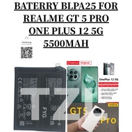 BATERRY BLPA25 COMPATIBLE ONE PLUS 12 5G REALME GT 5 PRO BATERI 5500MAH