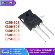 1-5PCS New K20H603 K75H603 K50H603 K40H603 K30H603 IKW20N60H3 IKW75N60H3 IKW50N60H3 IKW40N60H3 IKW30